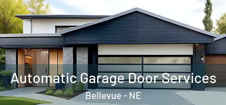  Automatic Garage Door Services Bellevue - NE