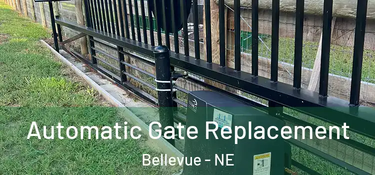  Automatic Gate Replacement Bellevue - NE