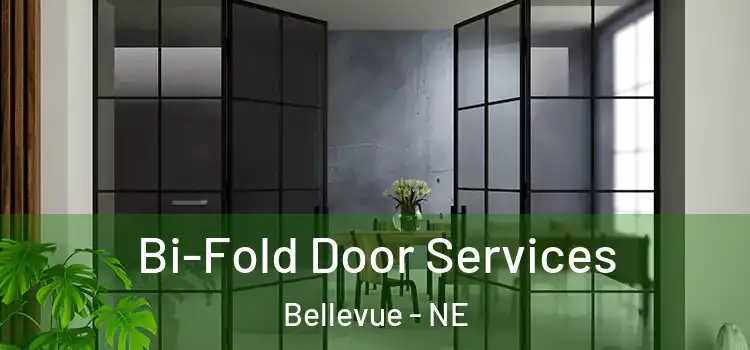  Bi-Fold Door Services Bellevue - NE