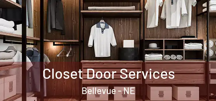  Closet Door Services Bellevue - NE