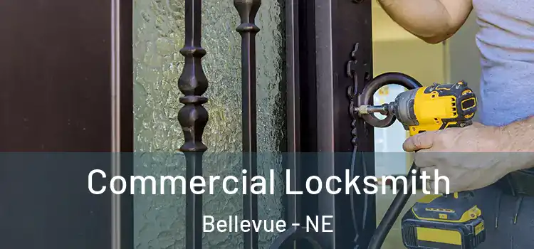  Commercial Locksmith Bellevue - NE