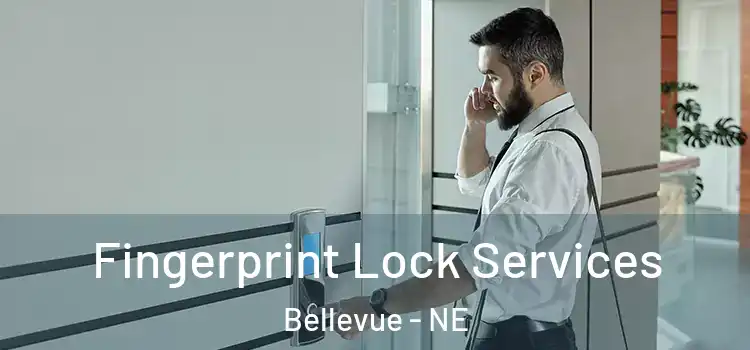  Fingerprint Lock Services Bellevue - NE