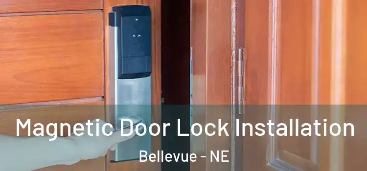  Magnetic Door Lock Installation Bellevue - NE