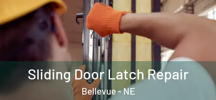  Sliding Door Latch Repair Bellevue - NE